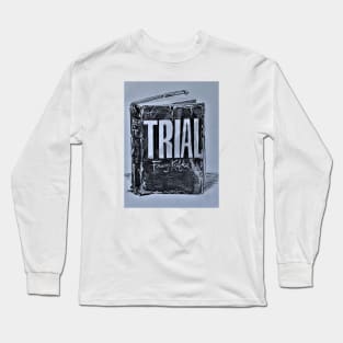 Franz Kafka's The Trial Long Sleeve T-Shirt